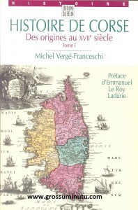 Michel Vergé-Franceschi Histoire de Corse tome 1